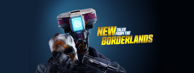 New Tales from the Borderlands